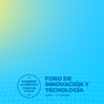 FORO DE INNOVACIÓN Y TECNOLOGÍA, 2ª EDICIÓN: GALICIA ANTE EL PRÓXIMO CICLO