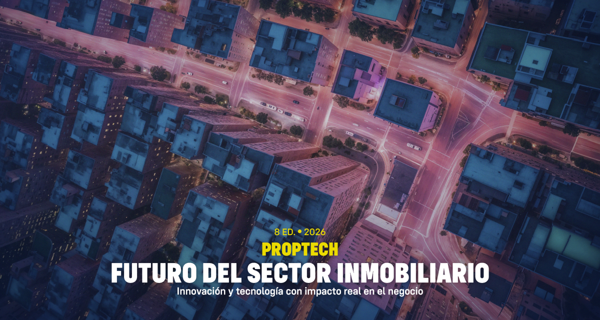 PROPTECH, 8ª EDICIÓN