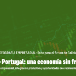 GEOGRAFÍA EMPRESARIAL: GALICIA–PORTUGAL: UNA ECONOMÍA SIN FRONTERAS