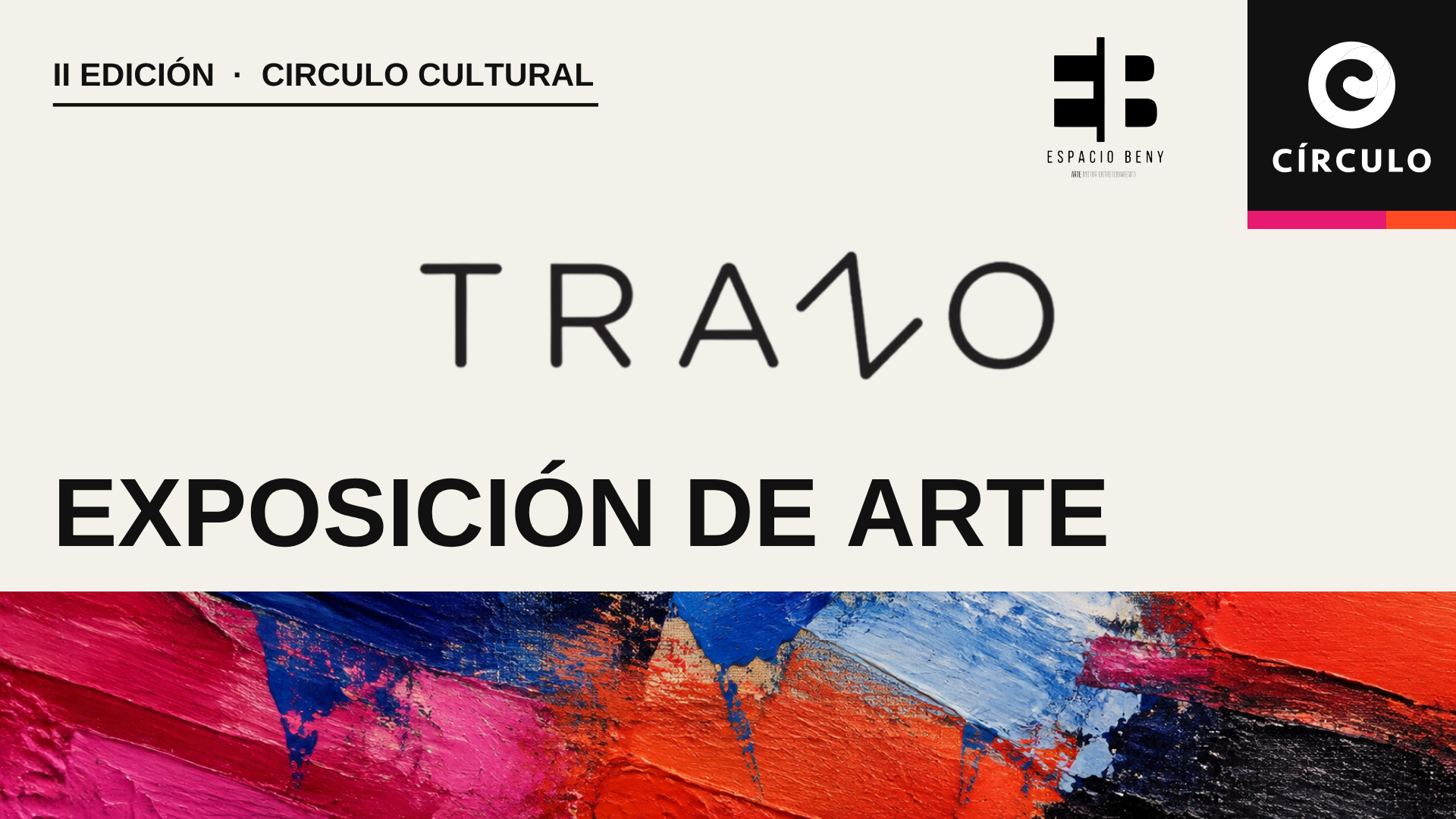 INAUGURACIÓN DE LA SEGUNDA EXPOSICIÓN DE ARTE TRAZO