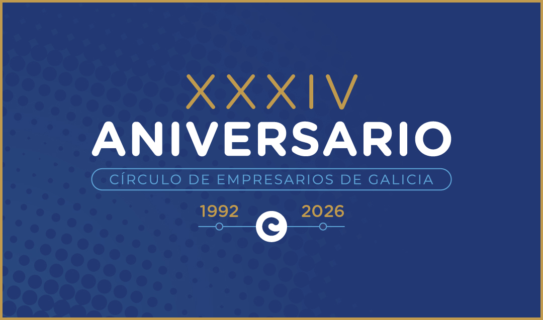 XXXIV ANIVERSARIO CÍRCULO DE EMPRESARIOS DE GALICIA