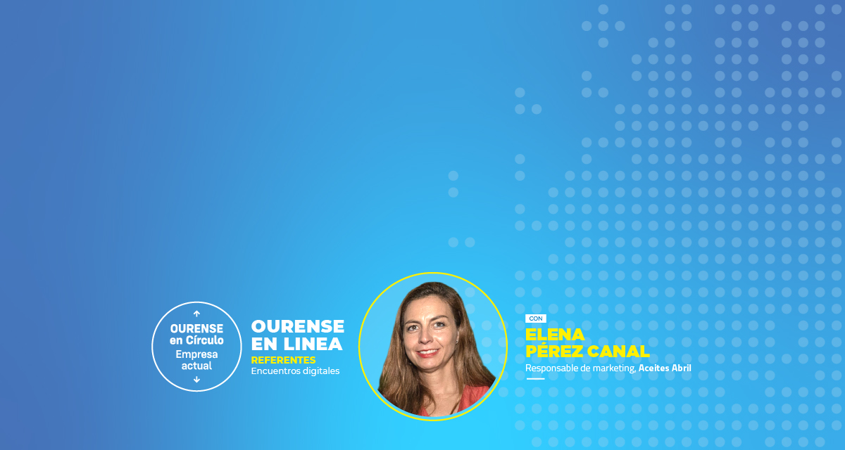 ELENA PEREZ CANAL, RESPONSABLE DE MARKETING EN ACEITES ABRIL